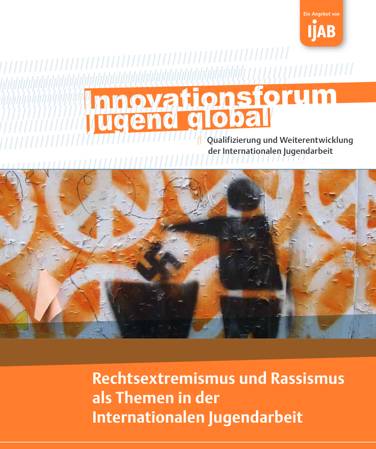 Rechtsextremismus und Rassismus als Themen in der Internationalen Jugendarbeit (2015)